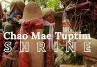 Chao Mae Tuptim : A Shrine for Fertility in Bangkok