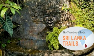 The Tear drop of India! Sri Lankan Trails -