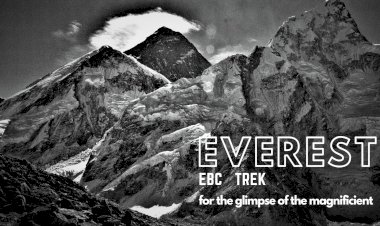 Everest Base Camp Trek : For The Glimpse Of The Magnificent