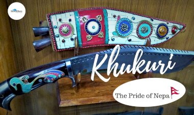 Khukuri : The  Pride of Nepal