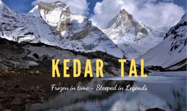 Kedar  Tal : 5 Reasons why it should be on the bucket list of every Himalayan Trekker !
