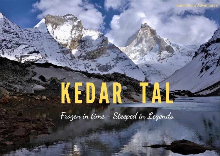 Kedar  Tal : 5 Reasons why it should be on the bucket list of every Himalayan Trekker !