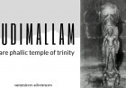 Gudimallam - A   Rare Phallic Temple of Trinity