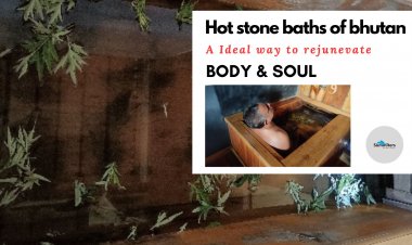 Hot stone bath of Bhutan - A traditional way to rejuvenate body & soul  !