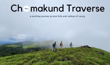 Chomakund Traverse - A exciting journey across the hills and valleys of coorg
