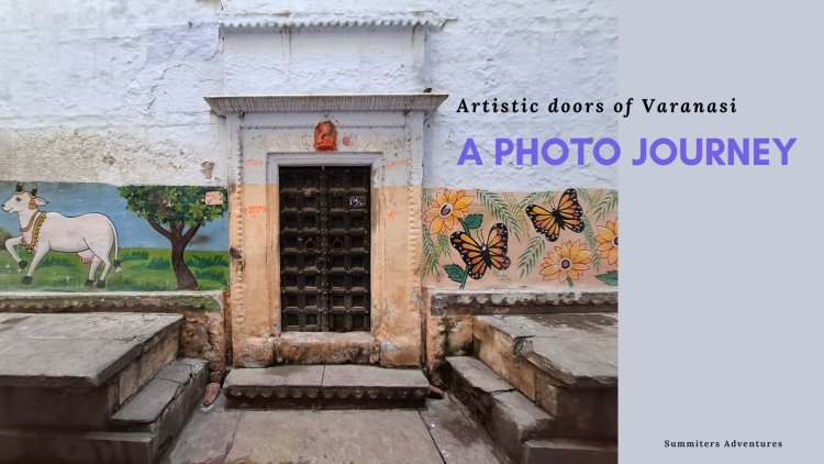 Artistic doors of Varanasi - A Photo Journey