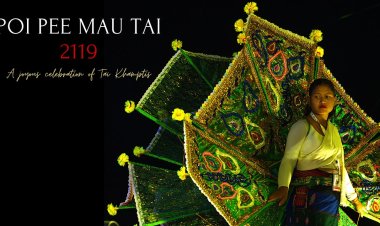 Poi  Pee  Mau Tai  2119  -  A Joyous Celebration of Tai Khamtis New Year at Namsai  - Arunachal Pradesh
