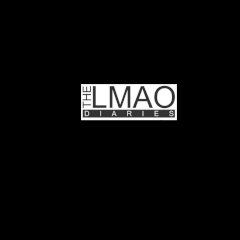 The LMAO Diaries
